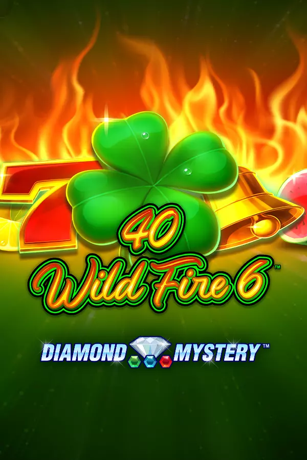 40 Wild Fire 6